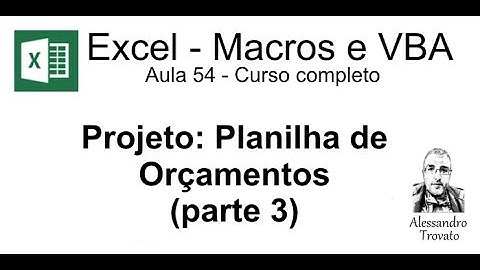 #54 - Curso de Macros e Excel VBA - Projeto - Planilha de orçamentos