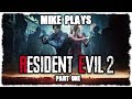 Mike Plays | Resident Evil 2 Remake pt.1