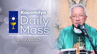 July 10, 2026 | Faithful Witnesses Until the End | Kapamilya Daily Mass July 10, 2026 | Faithful Witnesses Until the End | Kapamilya Daily Mass