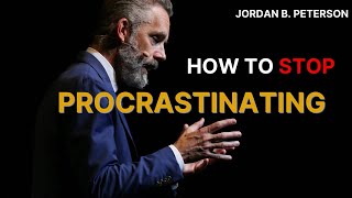 Jordan B. Peterson: HOW TO STOP PROCRASTINATING