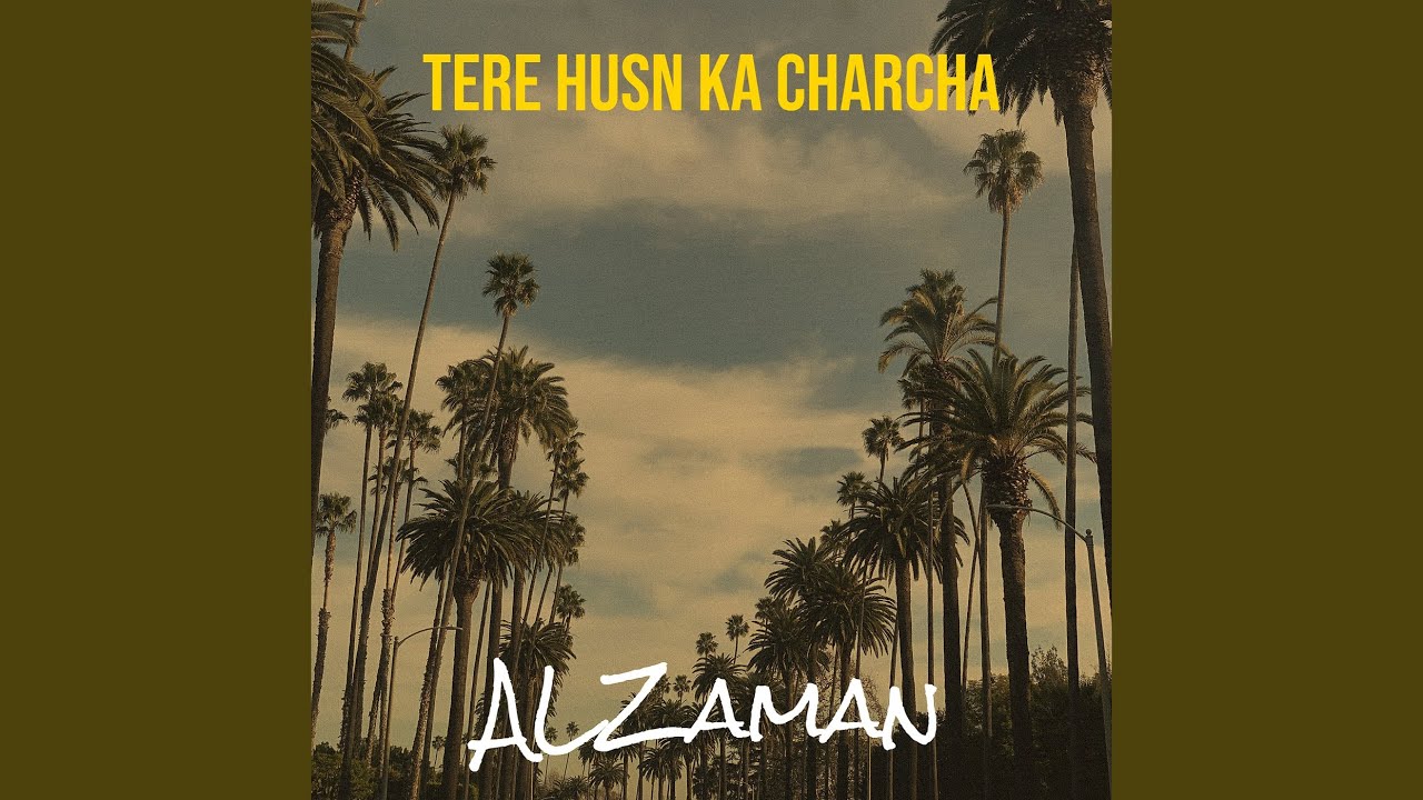 Tere Husn Ka Charcha