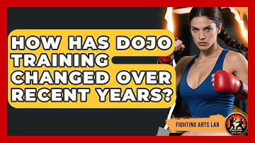 How Has Dojo Training Changed Over Recent Years? - Fighting Arts Lab