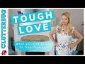 Tough Love - What you need to hear to transform your home