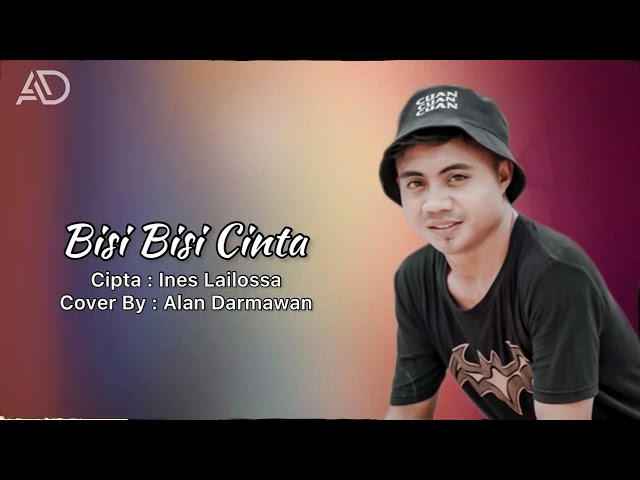 Wayase - Bisi Bisi Cinta - Alan Darmawan (Cover) class=
