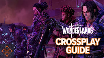 How Does Crossplay Work In Tiny Tina