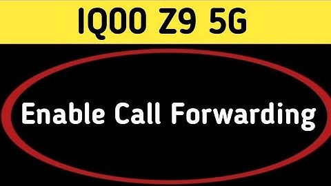 IQOO Z9 mein call forward kaise karen, how to enable call forwarding in IQOO Z9