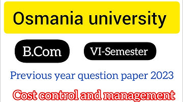 Degree 6th sem OU cost control and management accounting question paper 2023 new pattern