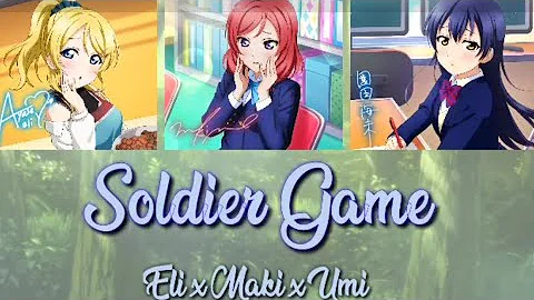 Eli x Maki x Umi - Soldier Game || [ Color Coded {Kan/Rom/Eng} ]