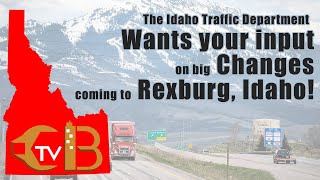 ITD wants your input on big changes coming to Rexburg! | CBTV-Idaho Falls with Tyson Bolkcom|