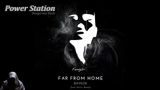 Far From Home Baykok H.i.l.l Remix