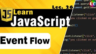 Javascript Event Flow | Lecture 26 | Learn Coding by Learn Coding 1,736 views 3 weeks ago 16 minutes