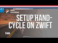 How to setup handcycle on Zwift | Norges Cykleforbund