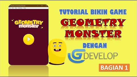 [BAGIAN 1] Tutorial Bikin Game "Geometry Monster" dengan GDevelop | Game Development Tanpa Ngoding
