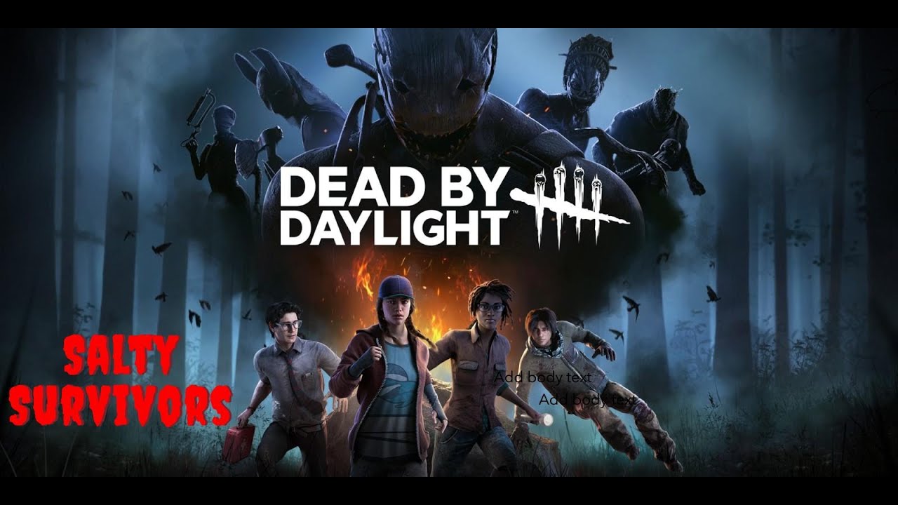 Dead By Daylight - My First Ever Salty Survivors Video - YouTube