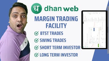Margin Trading Facility (MTF) for BTST, Swing trades & Investors | Margin trading facility in dhan