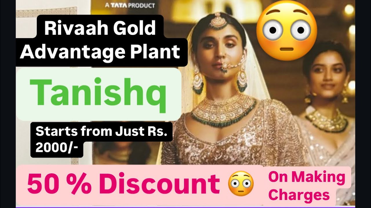 Tanishq Rivaah Gold Advantage Plan 50 Discount On Making Charges tanishq-rivaah-gold-advantage-plan-50-discount-on-making-charges