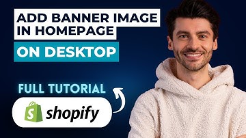 How to Add Banner Image in Shopify Homepage on Desktop [2025 Guide]