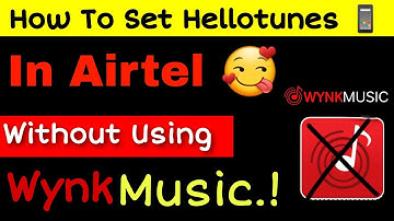 How To Set Caller Tune In Airtel Without Wynk Music | How to Set Caller tune in Airtel in 2022!