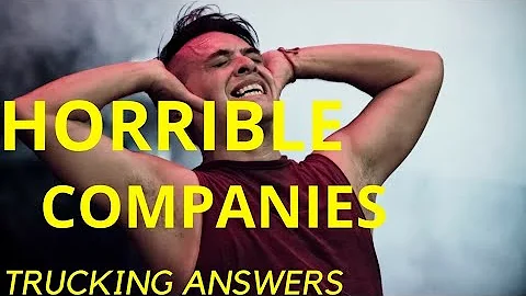 The ABSOLUTE WORST trucking companies to drive for...