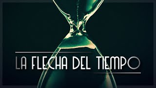 THE ARROW OF TIME ⌛ | What is Time? A Human Illusion or a Reality of the Universe?