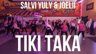 TIKI TAKA - Salvi Yuly & !joelii / Fit Dance Zumba