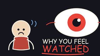 Why You Feel Watched