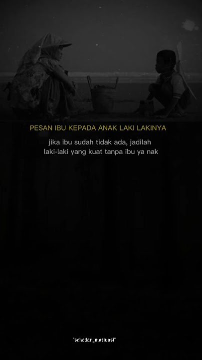 pesan ibu untuk anak laki lakinya || motivasi #shorts #katakatabijak #pengembangandiri