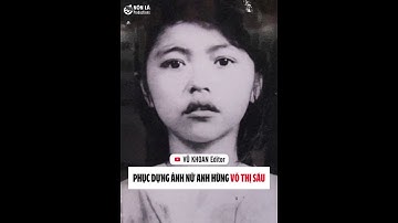 Phục dựng ảnh chân dung Nữ anh hùng VÕ THỊ SÁU #VoThiSau #vukhoaneditor