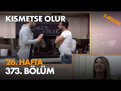 Kısmetse Olur 26. Hafta 373. Bölüm - Full Bölüm