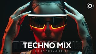 TECHNO MIX 2024 🎧 Remixes Of Popular Songs 🎧 Techno In My Head