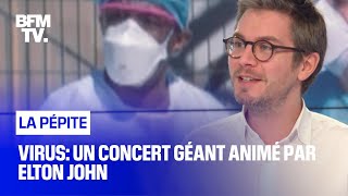 Virus: un concert géant animé par Elton John