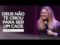 Sarah Farias - Deus Não Te Criou Para Ser Um Caos - Pregação