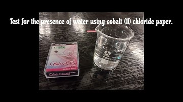 Testing of water using cobalt (II) chloride paper