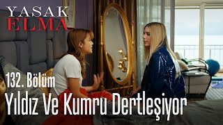 Yıldız Ve Kumru Dertleşiyor - Yasak Elma 132 Bölüm