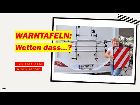 Wetten dass ? kaum jemand die Warntafel richtig anbringt? EU