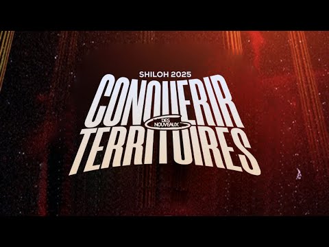 SHILOH 2025 CONQUERIR DES NOUVEAUX TERRITOIRES II VENDREDI 12 DECEMBRE 2025 HEURE DE PRIERE