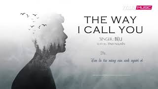 The Way I Call You - Khoi Vu Ft Pvt Official Lyrics Video 