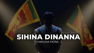 Sihina Dinanna (සිහින දිනන්න) - Chanuka Mora X WIN WAY (Official Trailer)