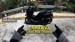 NMAX V2 Likes And Dislikes After 3 Months of Use | Daming ayaw sa nmax?