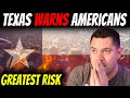 Texas Warns Americans…The GREATEST Risk Since 9/11