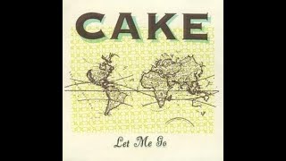 Cake   Let Me Go Bass Track