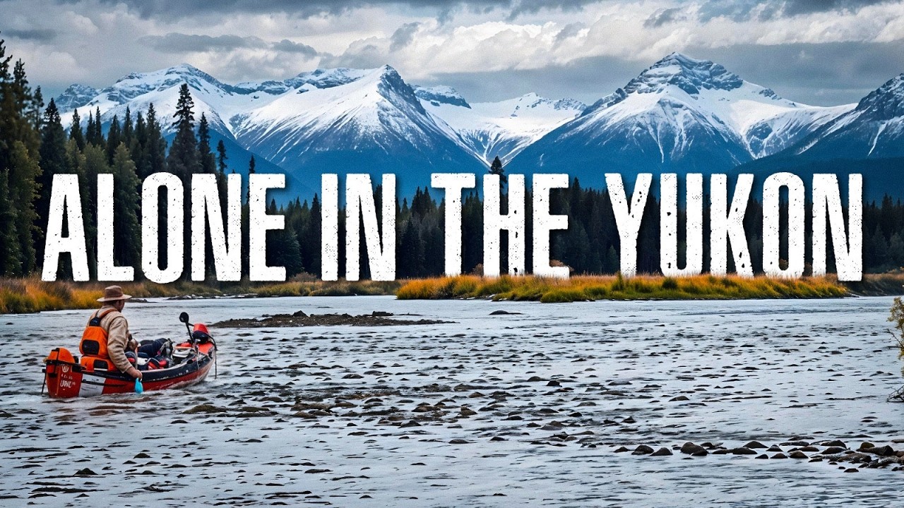 7-Days Alone in the Yukon Wilderness - Solo Camping, Fly Fishing, Wildlife & Whitewater