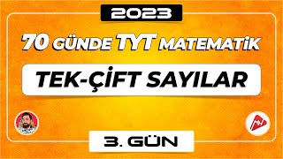 Tek - Çift Sayılar 70 Günde Tyt Matematik Kampı 3.Gün 2023