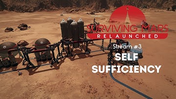 Self Sufficiency | Stream 3 Surviving Mars: Relaunched