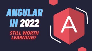 Angular in 2022 - Still worth learning? | Introduction to Angular