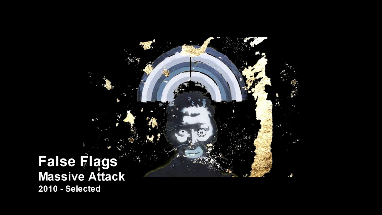Massive Attack - False Flags [2010 Selected] - YouTube