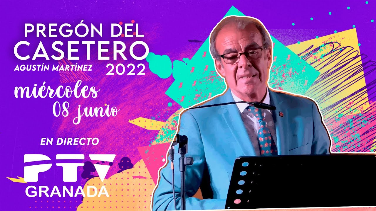 🔺 Pregón del Casetero 2022 🔴 Miércoles 08 junio 2022  🎆 PTV Granada HD 🔺
