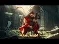 Jai Hanuman (Theme Song) | Rishab Shetty | Prasanth Varma | PVCU | Ojas | Mythri Movie Makers