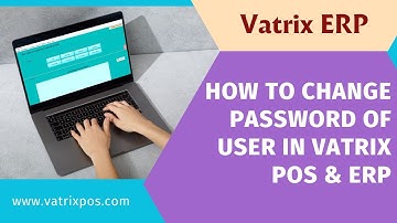 How to Change Password of User in Vatrix POS & ERP