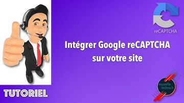 Intégrer Google reCAPTCHA sur votre site